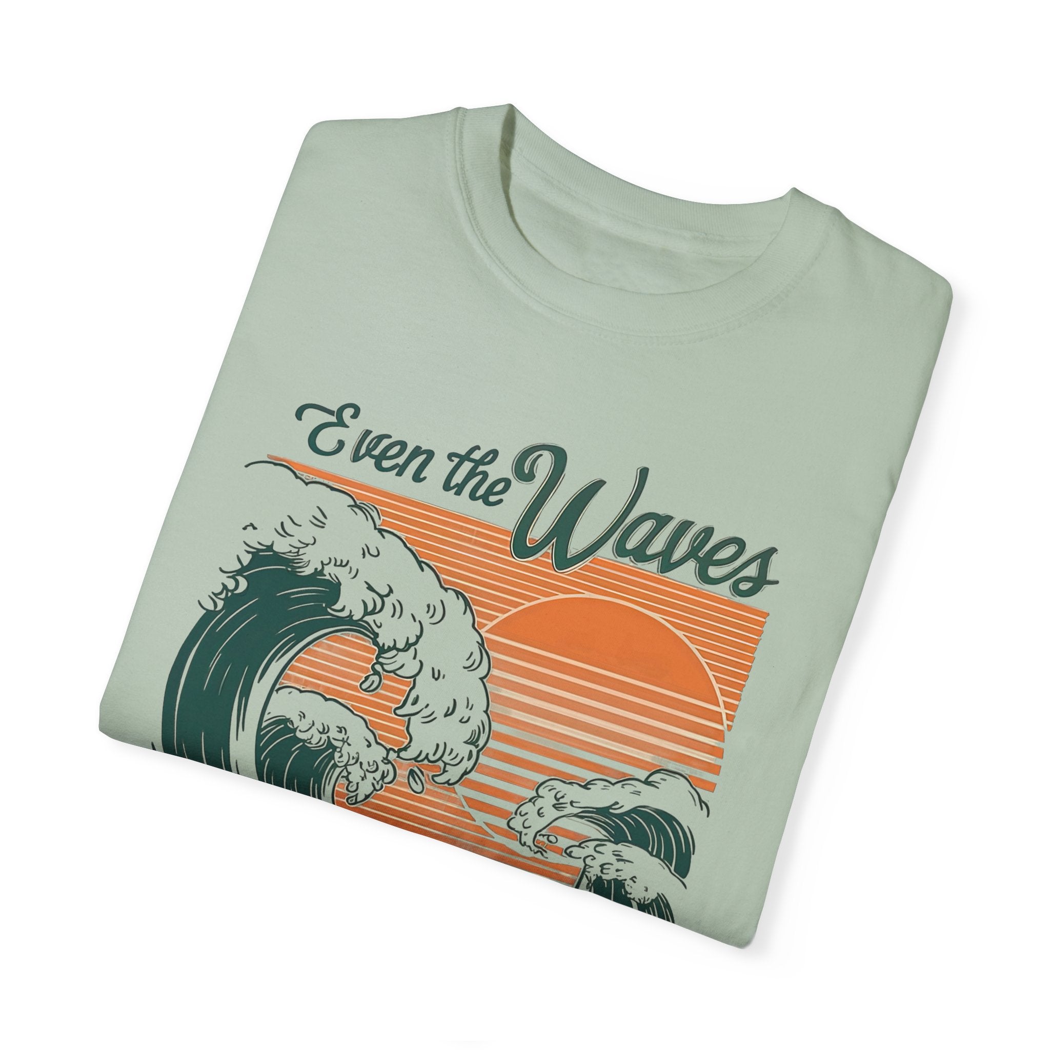 Even the Waves Obey T-shirt