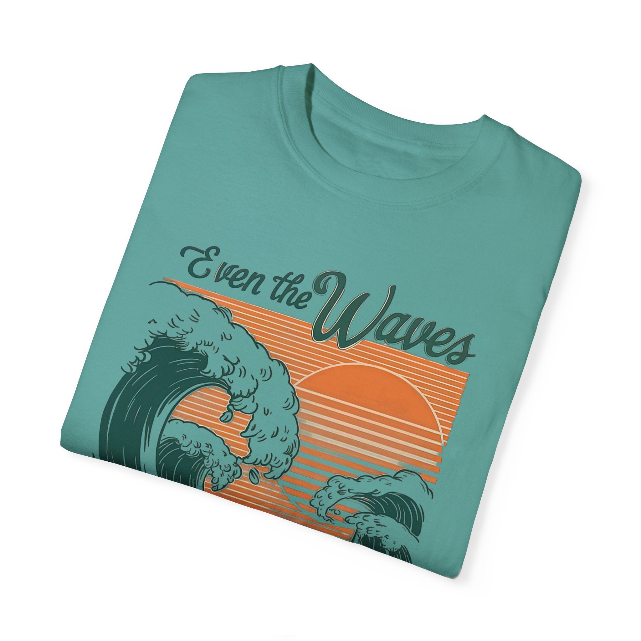 Even the Waves Obey T-shirt