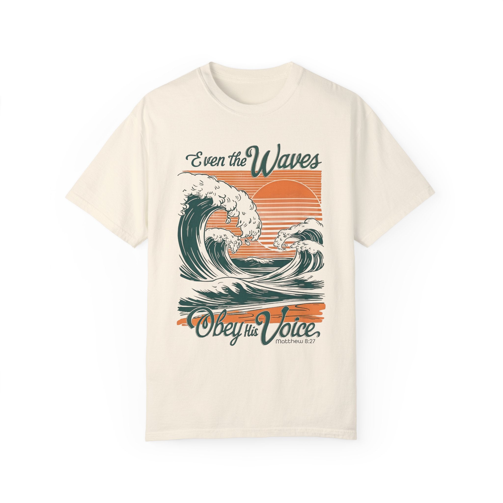 Even the Waves Obey T-shirt