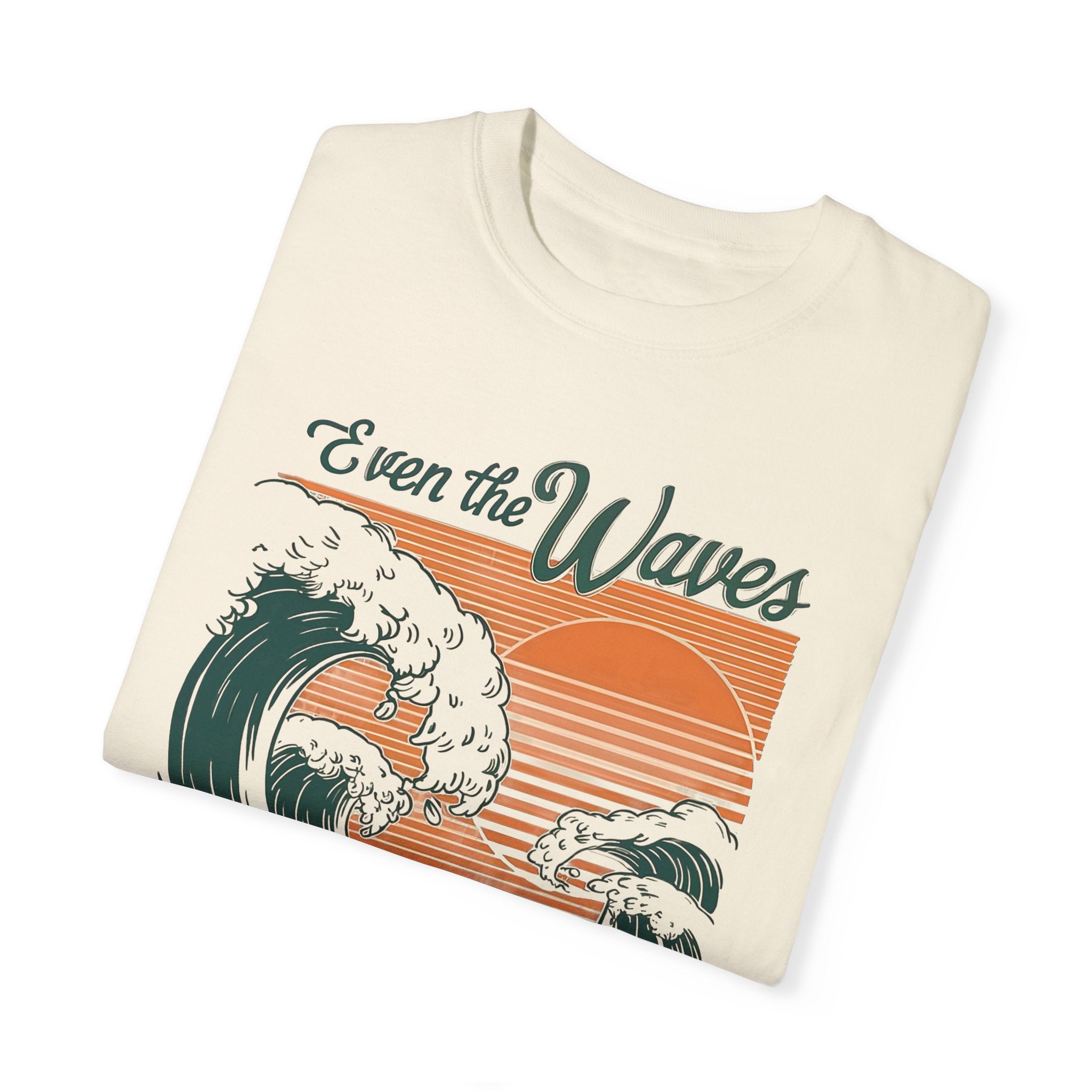 Even the Waves Obey T-shirt