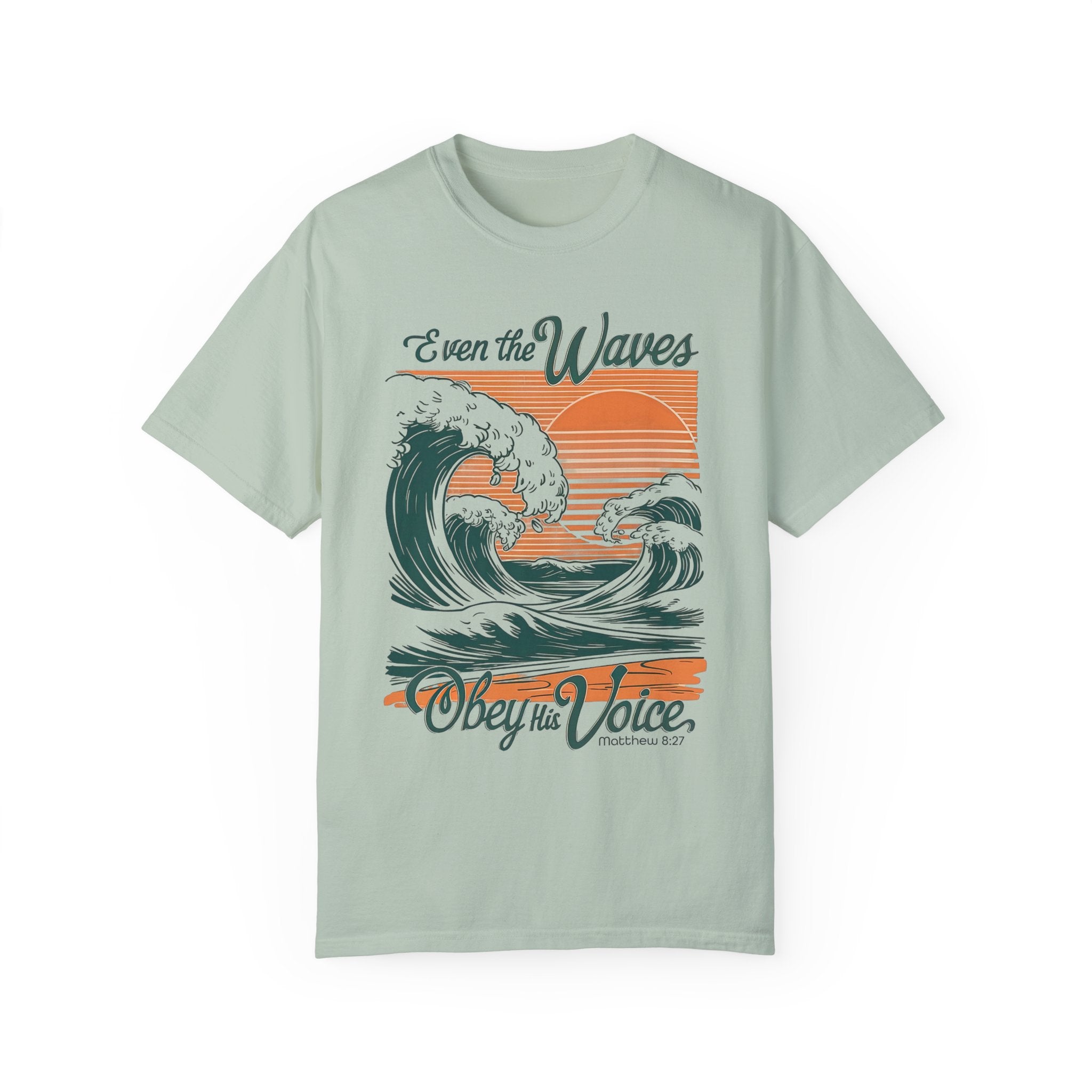 Even the Waves Obey T-shirt