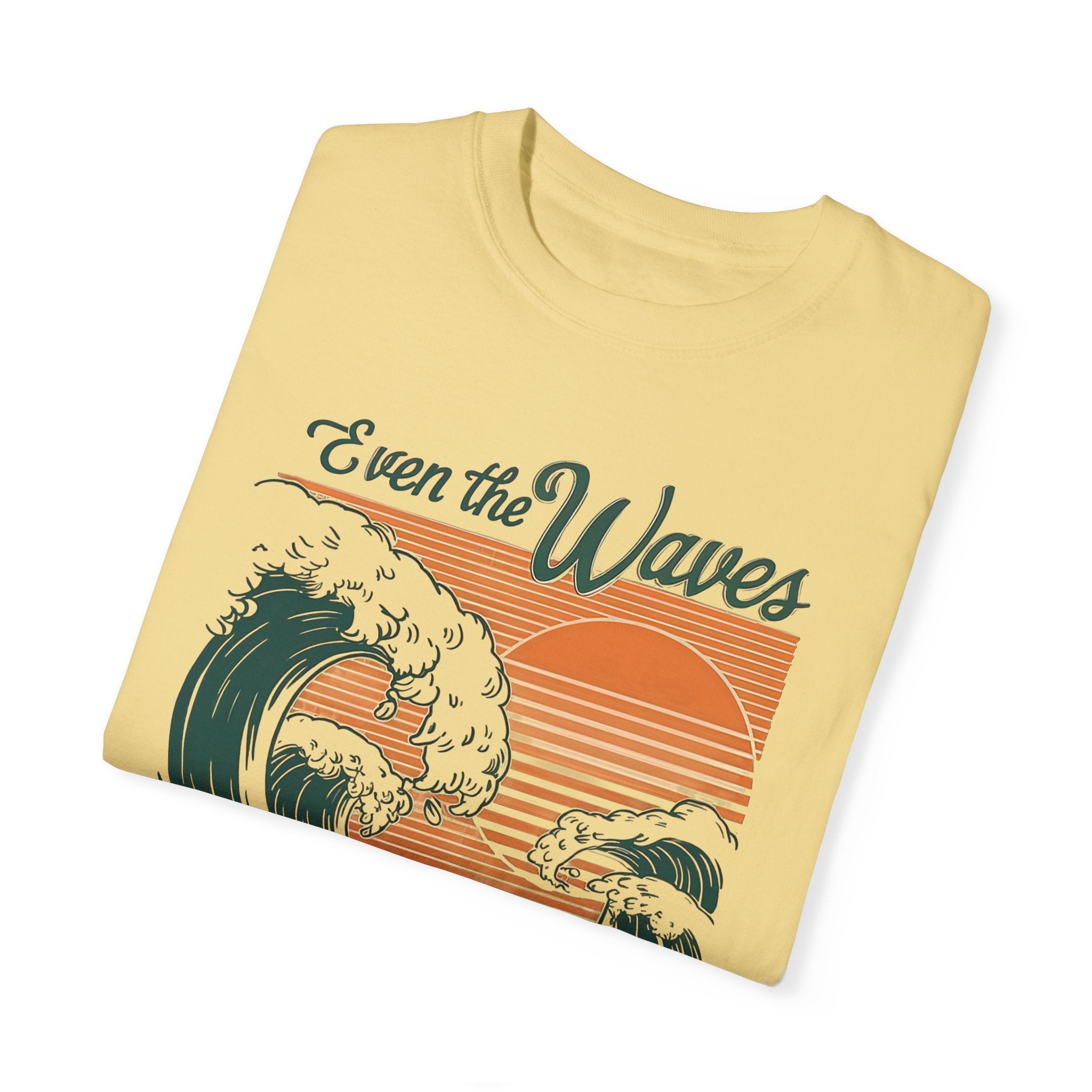 Even the Waves Obey T-shirt