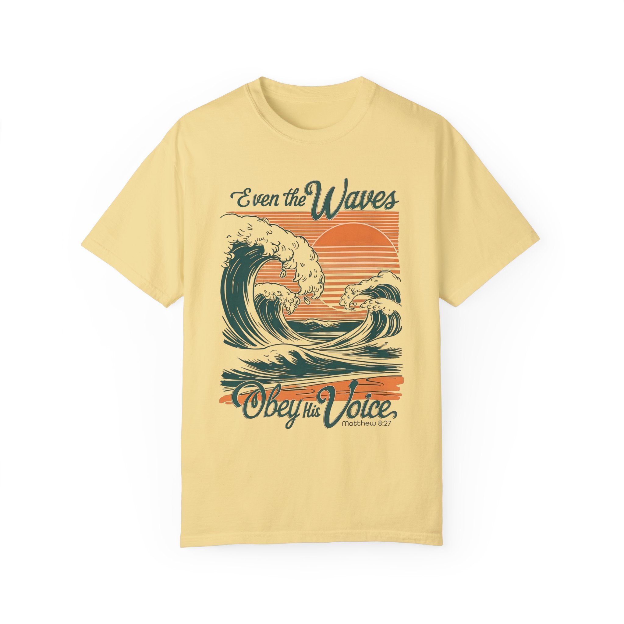 Even the Waves Obey T-shirt