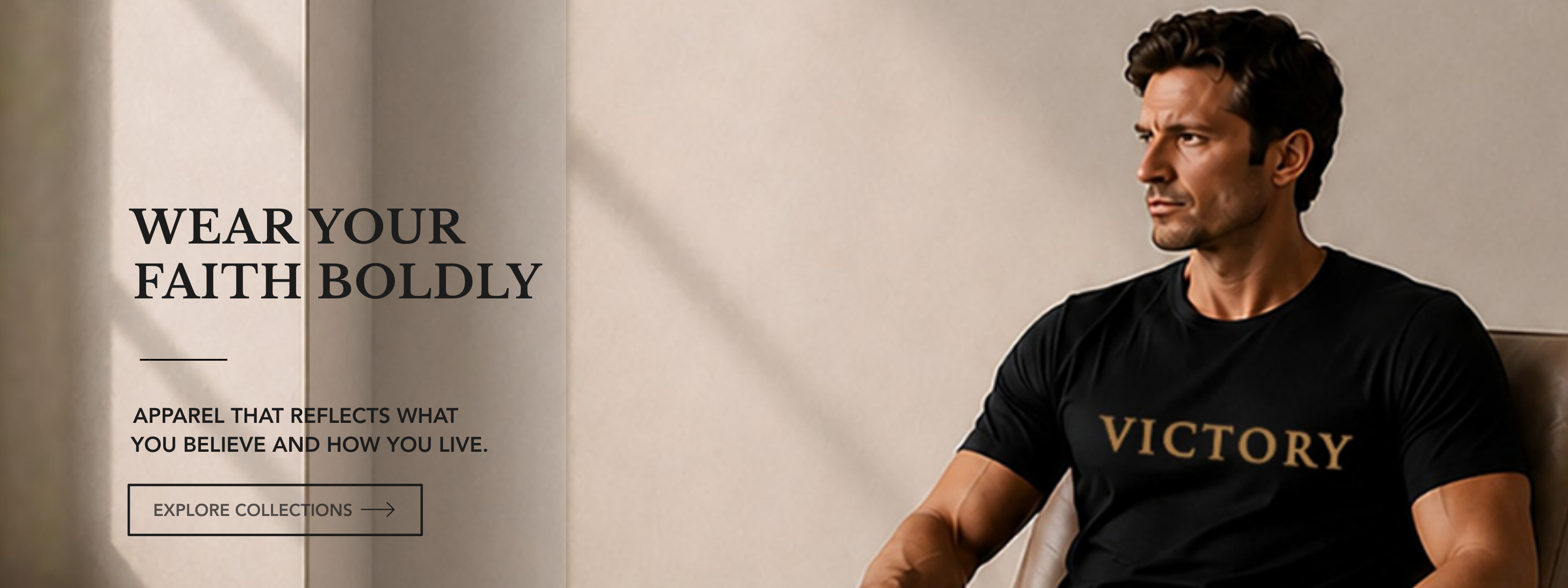 A man wearing a black Victory t-shirt with gold lettering, sitting in a chair against a beige wall with dramatic shadows. The left side of the image features a text overlay that reads 'WEAR YOUR FAITH BOLDLY' and 'APPAREL THAT REFLECTS WHAT YOU BELIEVE AND HOW YOU LIVE.