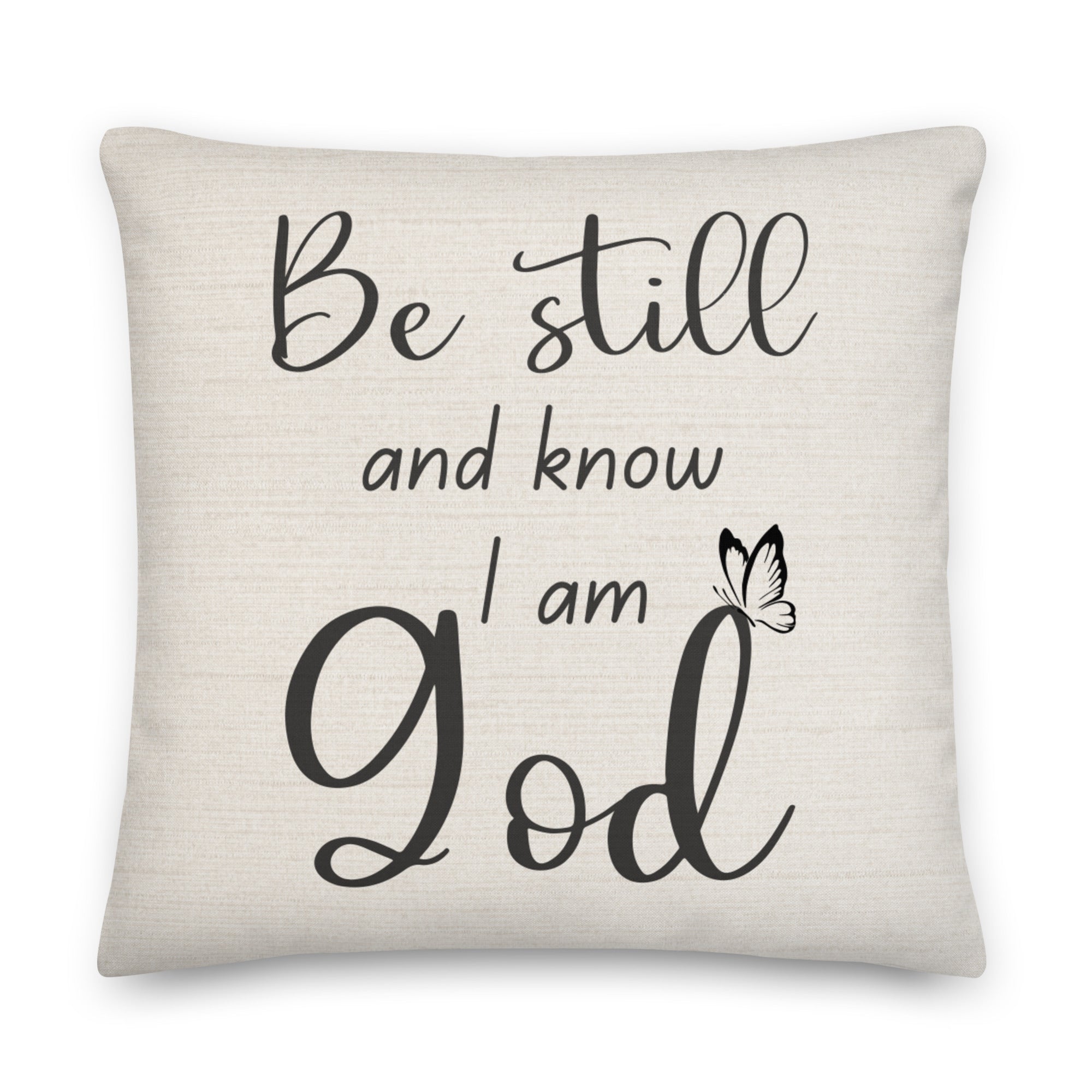 Be Still and Know Am God Script with Natural Linen Design Premium Pillow - Jesus Passion Apparel