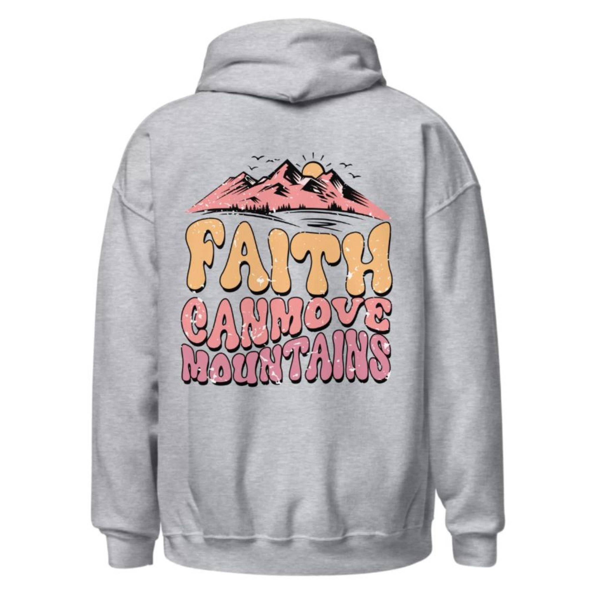 Faith Can Move Mountains Distressed Unisex - Fit Hoodie - Jesus Passion Apparel