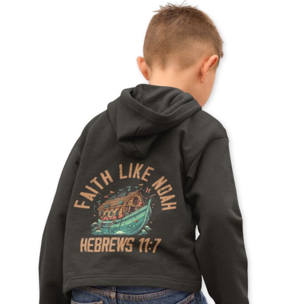 Faith Like Noah Toddler Jacket Full - Zip Fleece Hoodie Sweatshirt - Design on Back Only - Jesus Passion Apparel