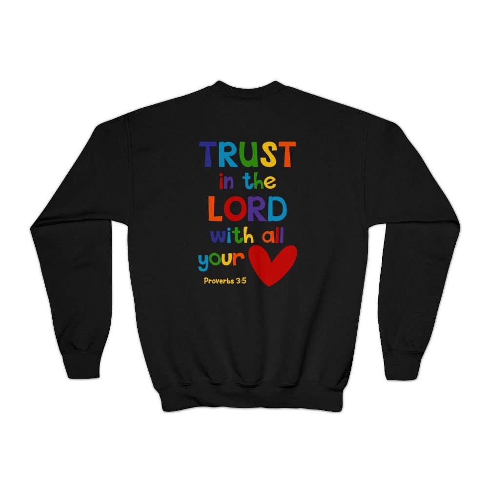 Trust in the Lord Youth Crewneck Sweatshirt - Design on Front and Back - Jesus Passion Apparel