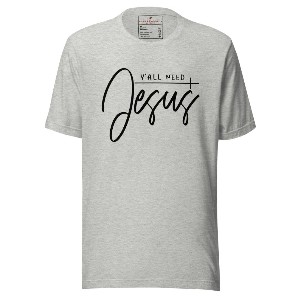 Y'all Need Jesus Jersey Short Sleeve T-Shirt - Jesus Passion Apparel