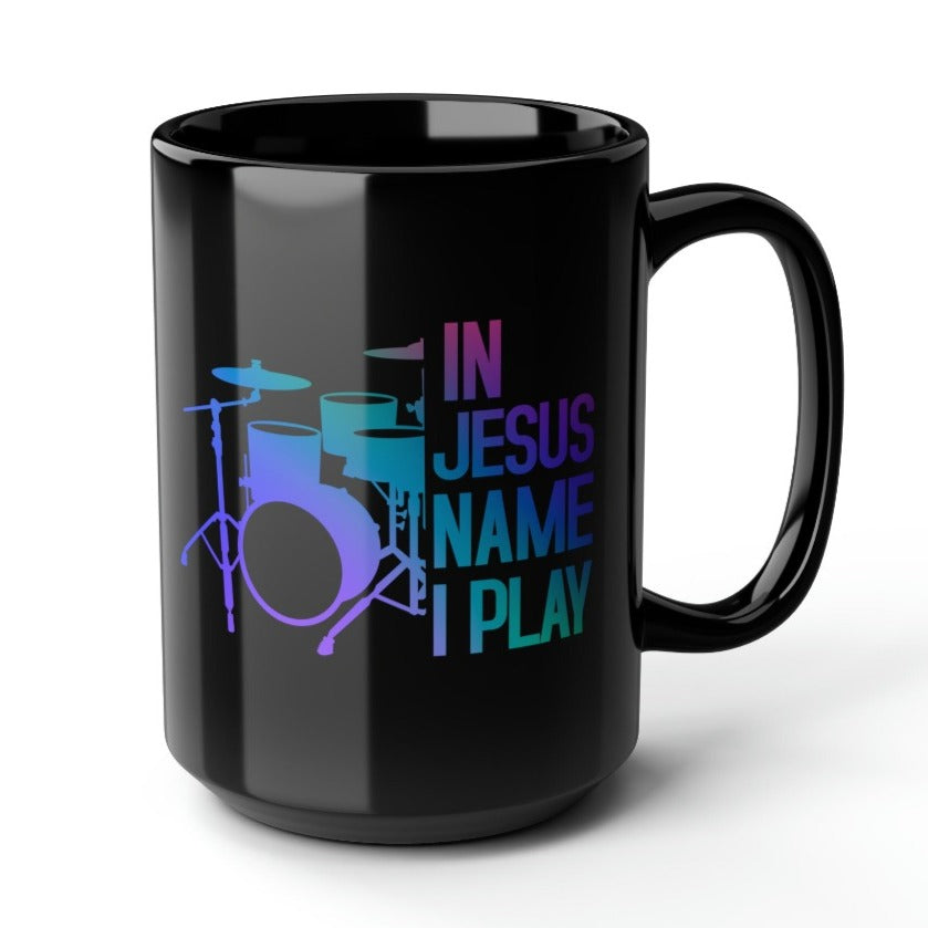 In Jesus Name I Play Drums Black 15 oz Mug Size: Black 15oz Jesus Passion Apparel