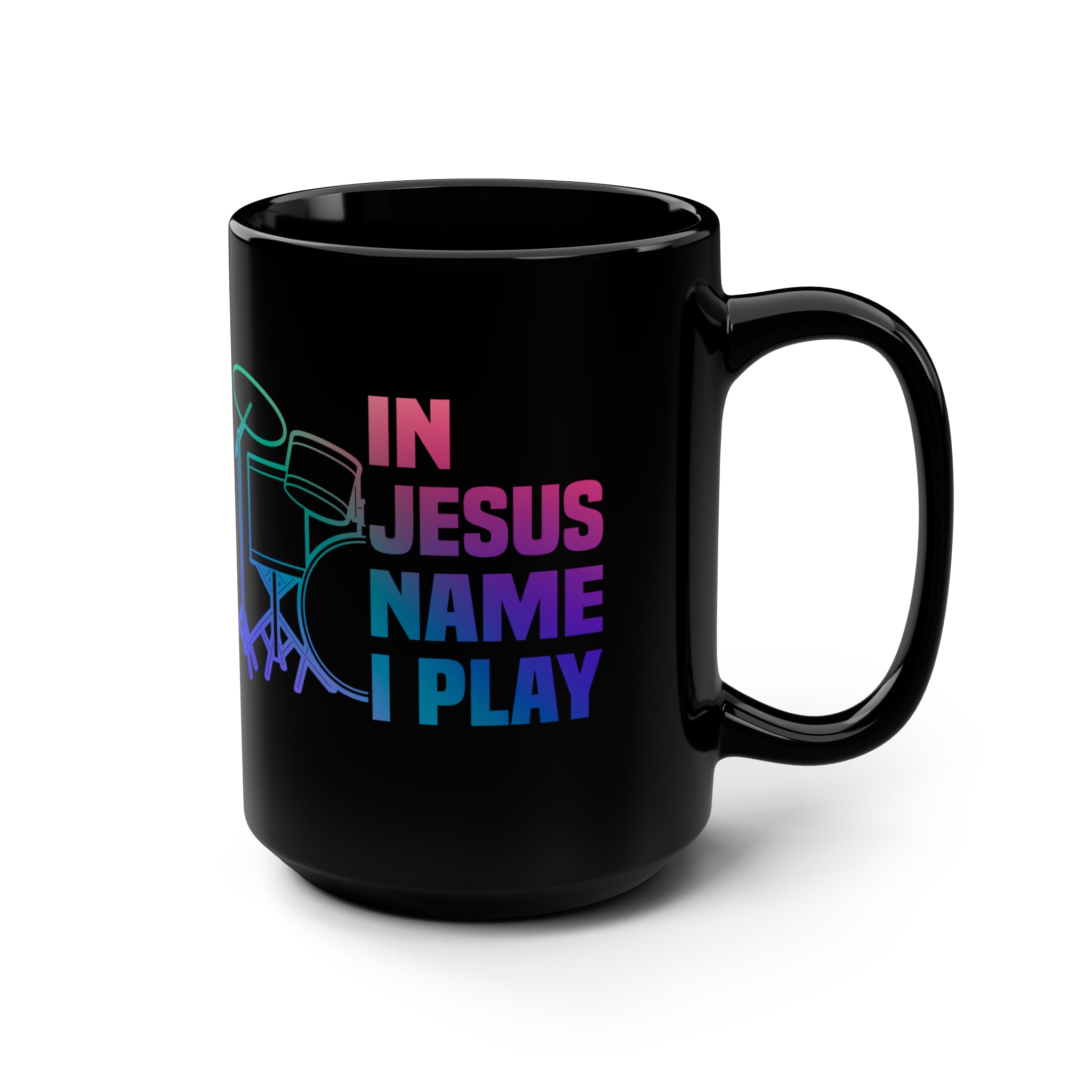 In Jesus Name I Play Drums - 15 oz Mug - Mini Set Size: Black 15oz Jesus Passion Apparel