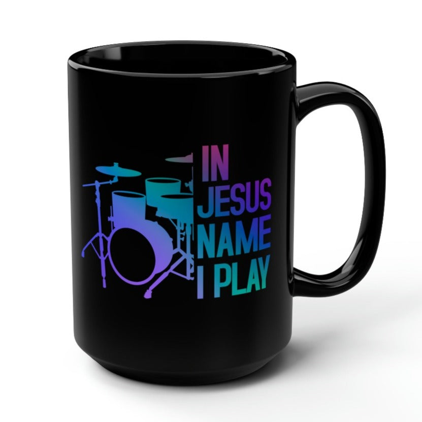 In Jesus Name I Play Drums Black 15 oz Mug Size: Black 15oz Jesus Passion Apparel