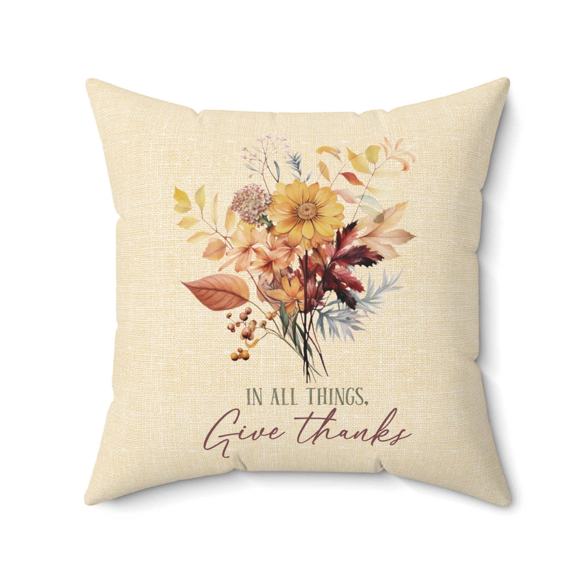 In All Give Thanks Wildflowers on a Butter Linen Background Spun Polyester Square Pillow Size: 14" × 14" Jesus Passion Apparel