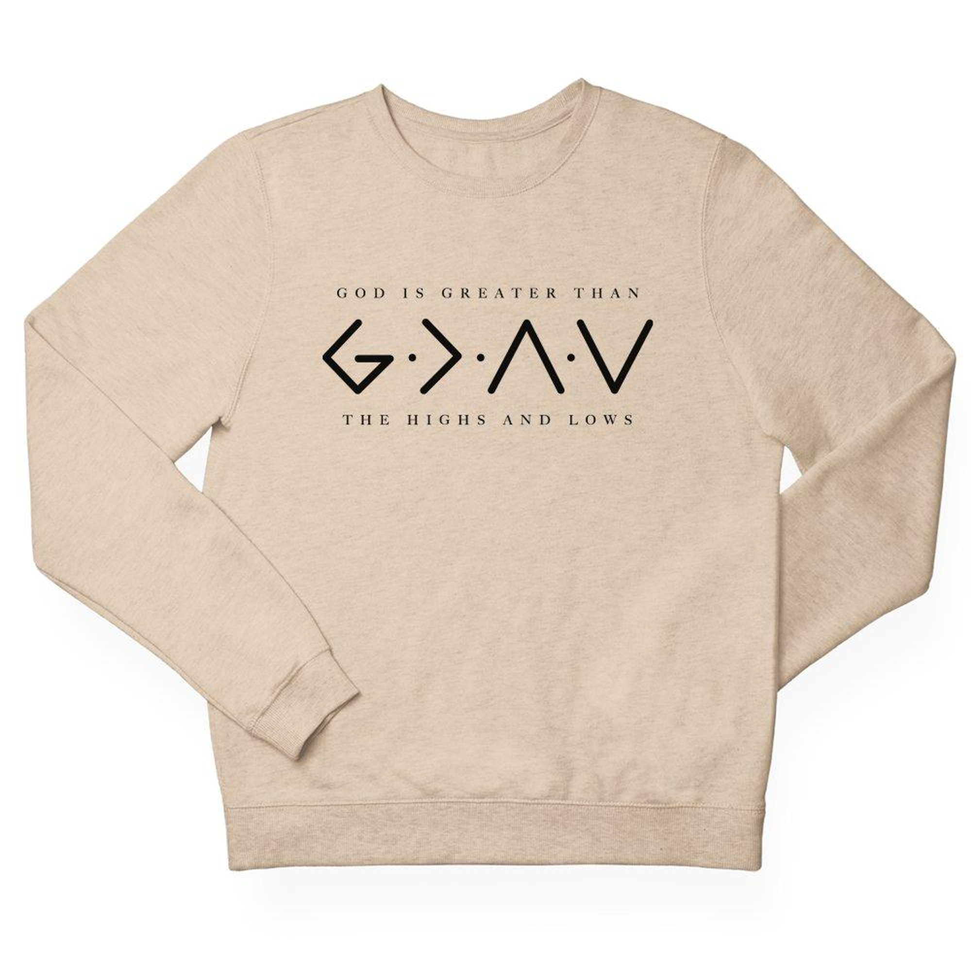 God Is Greater Than the Highs and Lows Adult Crewneck Sweatshirt - Sand Size: S Color: Sand Jesus Passion Apparel