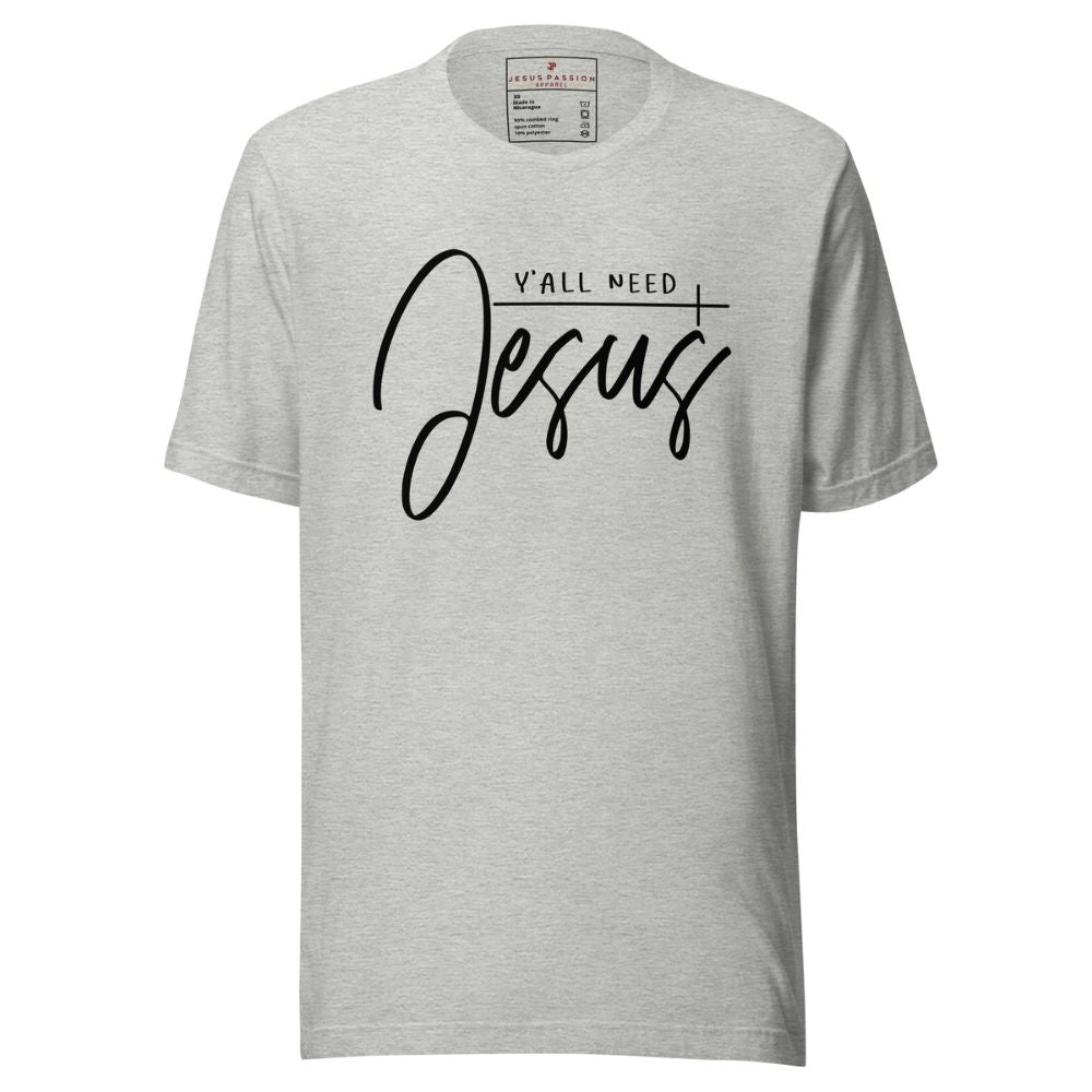 Y'all Need Jesus Jersey Short Sleeve T-Shirt Color: Athletic Heather Size: XS Jesus Passion Apparel