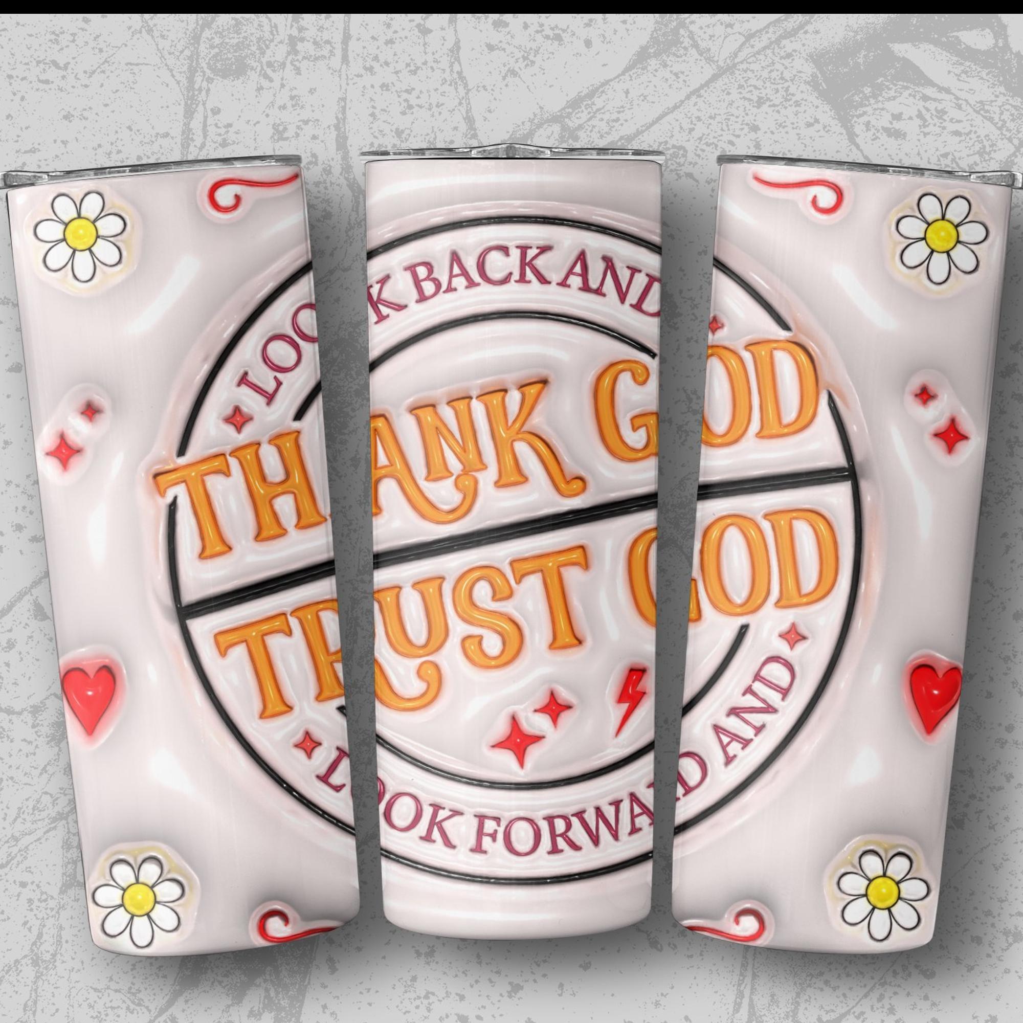 Thank God Trust God 3D 20 oz Tumbler with reusable Stainless Steel Straw Size: 20oz Color: White Jesus Passion Apparel