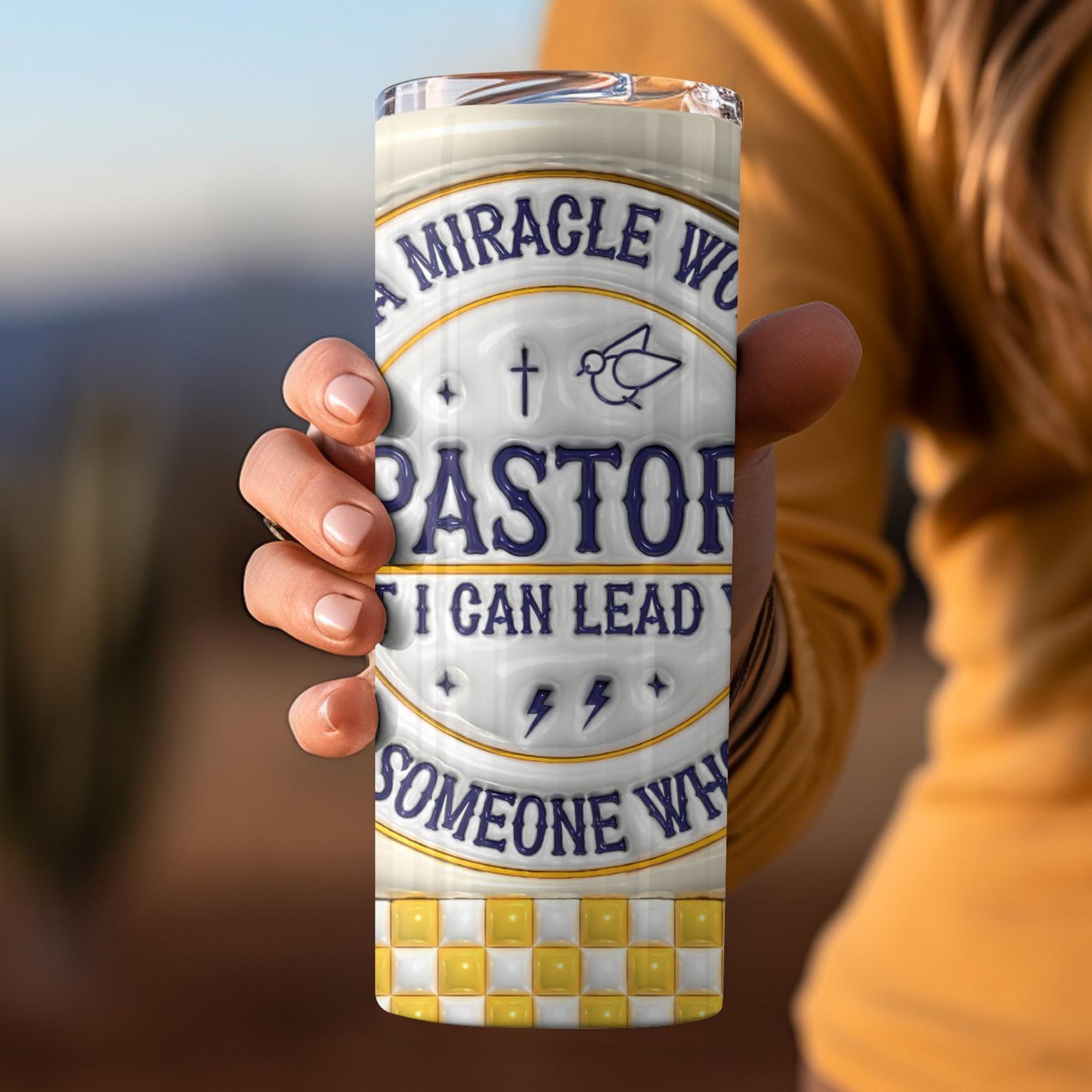 Pastor I Can Lead You 20 oz Tumbler with reusable Stainless Steel Straw Size: 20oz Color: White Jesus Passion Apparel