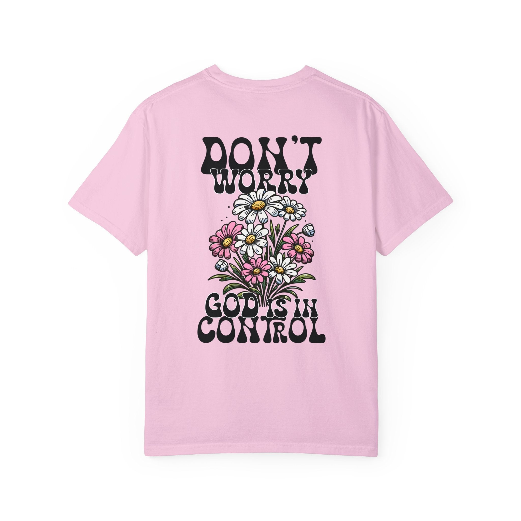 Don't Worry God is in Control Comfy Heavyweight Short Sleeve Tee