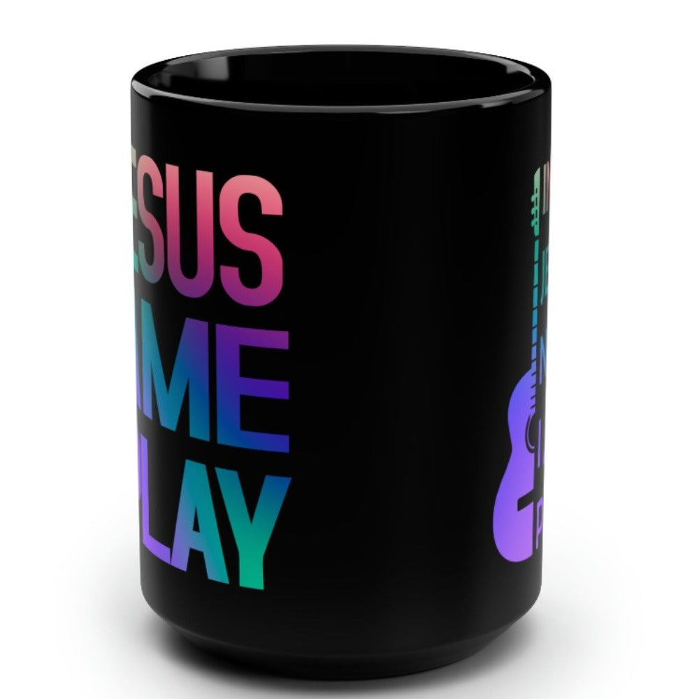 In Jesus Name I Play Acoustic Guitar - 15 oz Mug Size: Black 15oz Jesus Passion Apparel