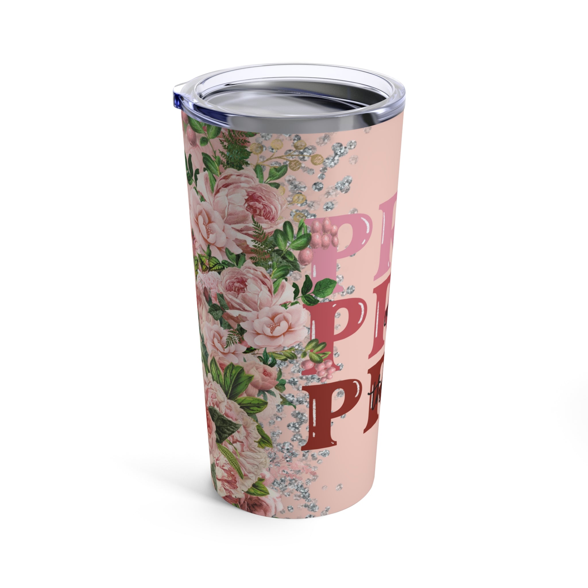 Pray On Over Through It Pink Roses Glitter Hot-Cold Tumbler 20 oz with Sip Lid Size: 20oz Jesus Passion Apparel