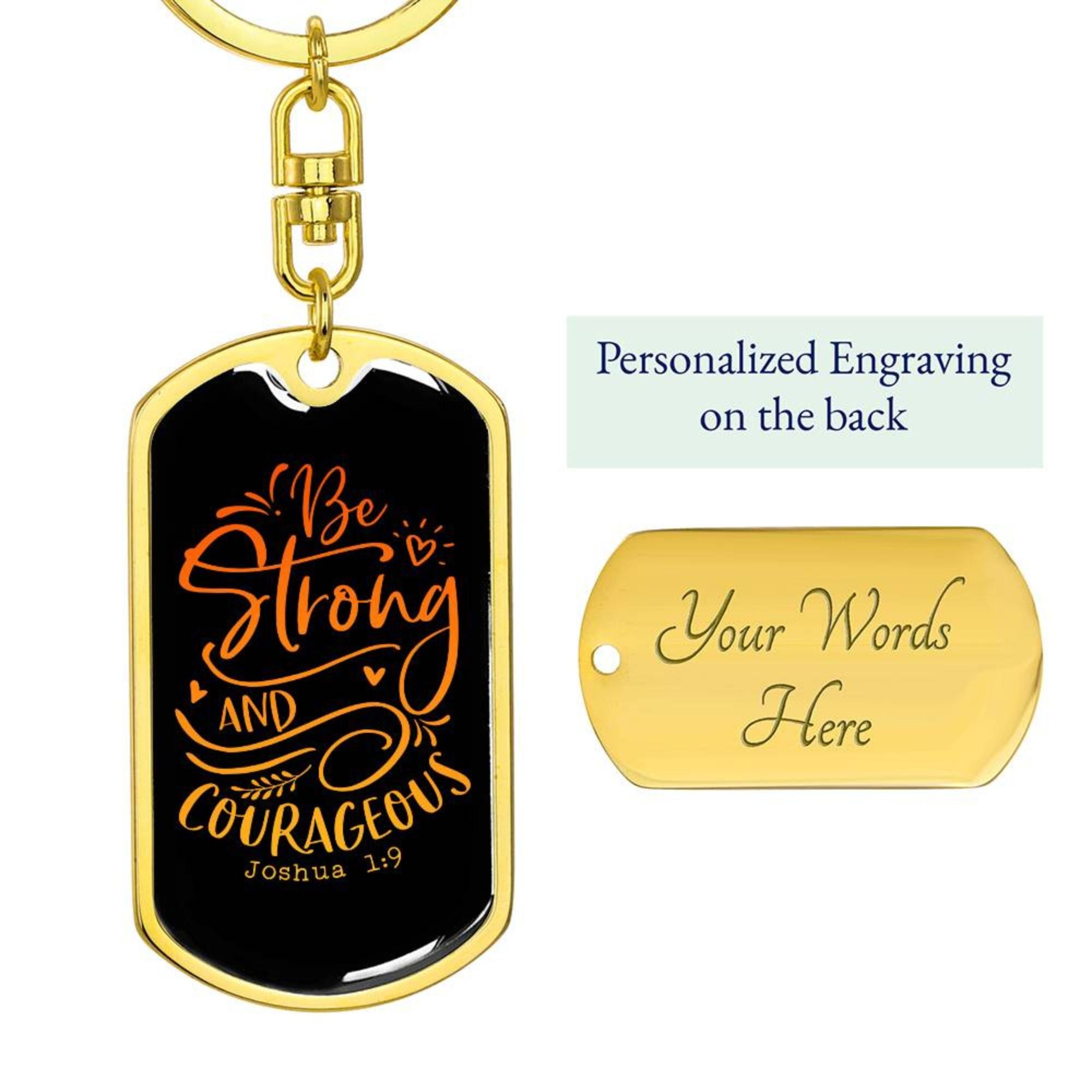 Be Strong and Courageous - Orange Dog Tag with Swivel Keychain Engraving: Yes Jesus Passion Apparel