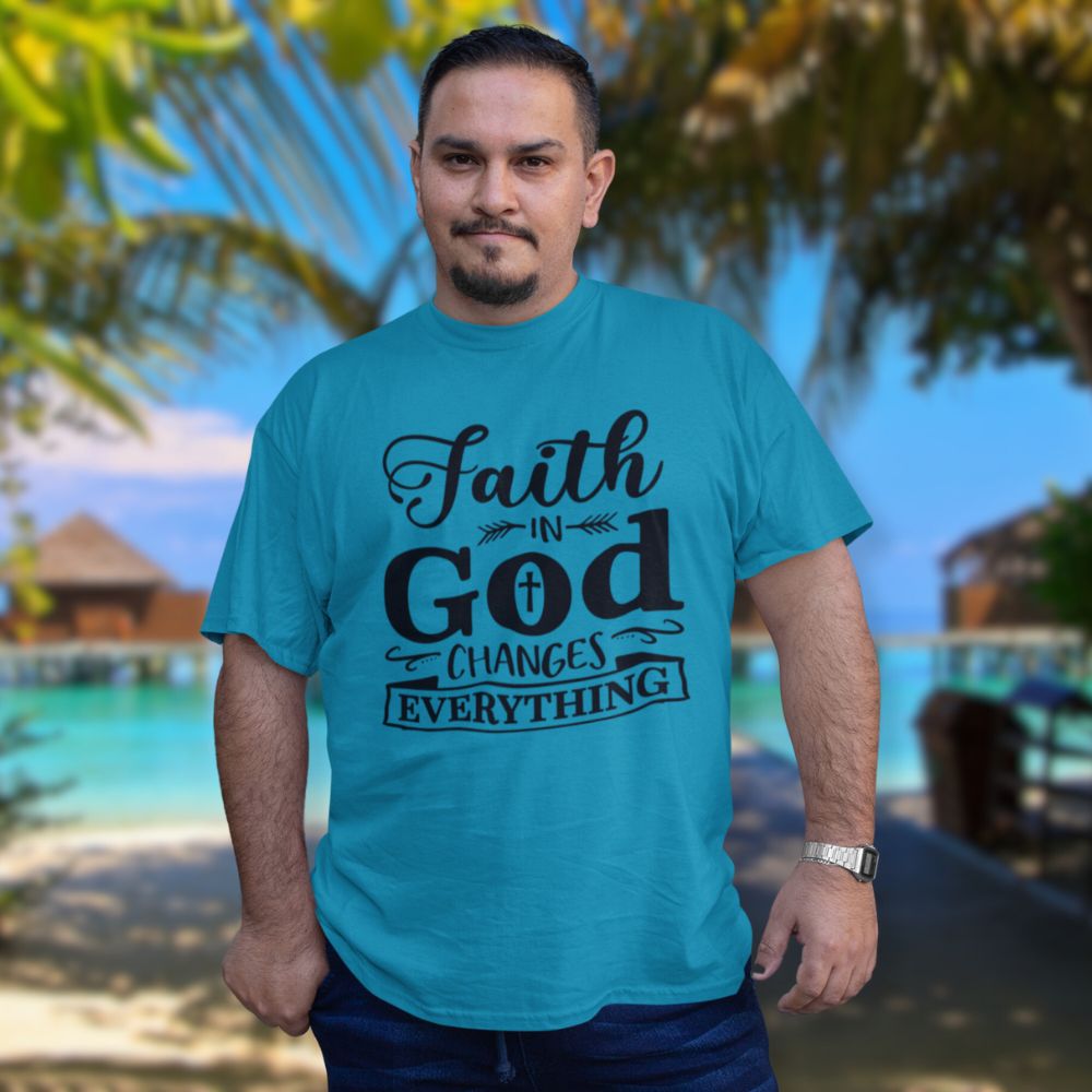 Faith in God Changes Everything Unisex Fit T-Shirt Color: Aqua Size: S Jesus Passion Apparel