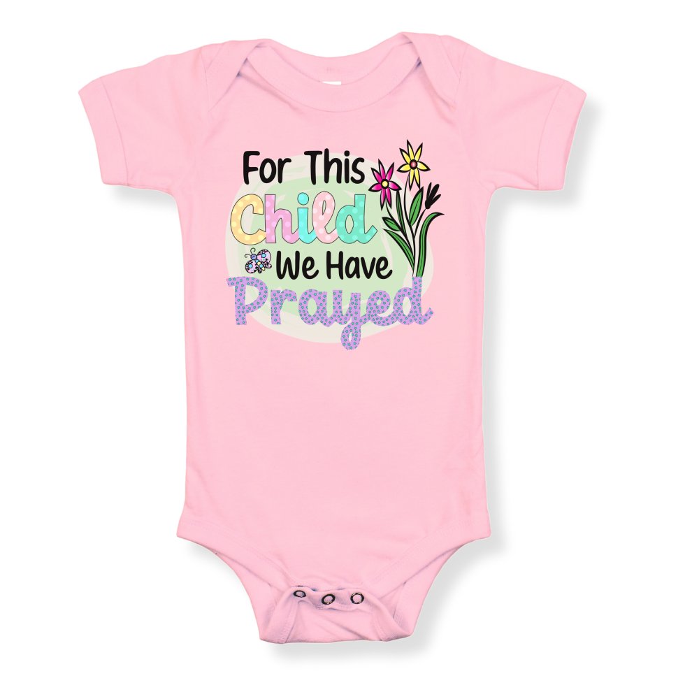 For This Child We Have Prayed Flowers Stars Baby Bodysuit Color: Pink Size: 3-6m Jesus Passion Apparel