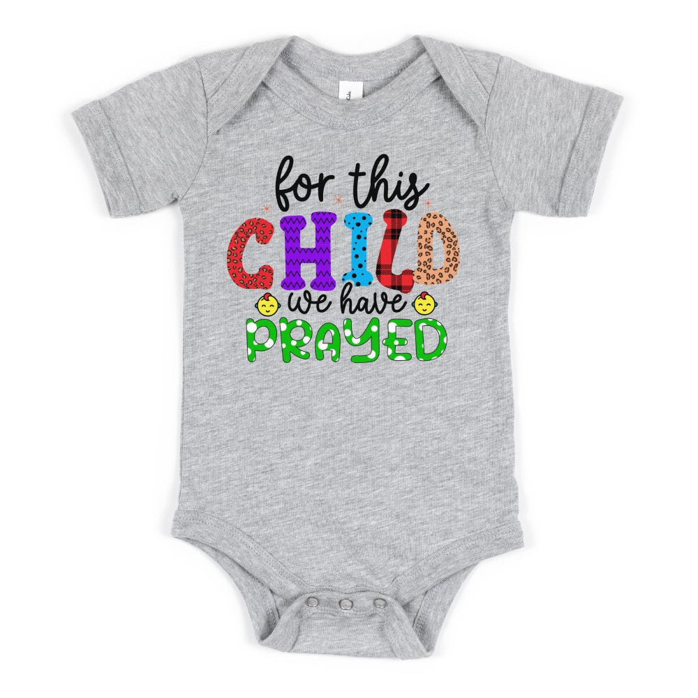 For This Child We Have Prayed Multi-Pattern Baby Bodysuit Color: Athletic Heather Size: 3-6m Jesus Passion Apparel