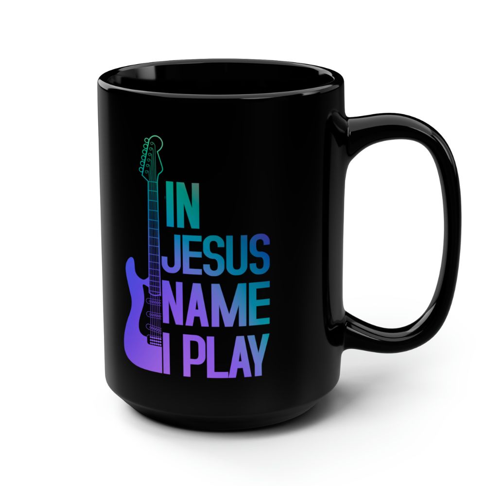 In Jesus Name I Play Electric Guitar - 15 oz Mug Size: Black 15oz Jesus Passion Apparel