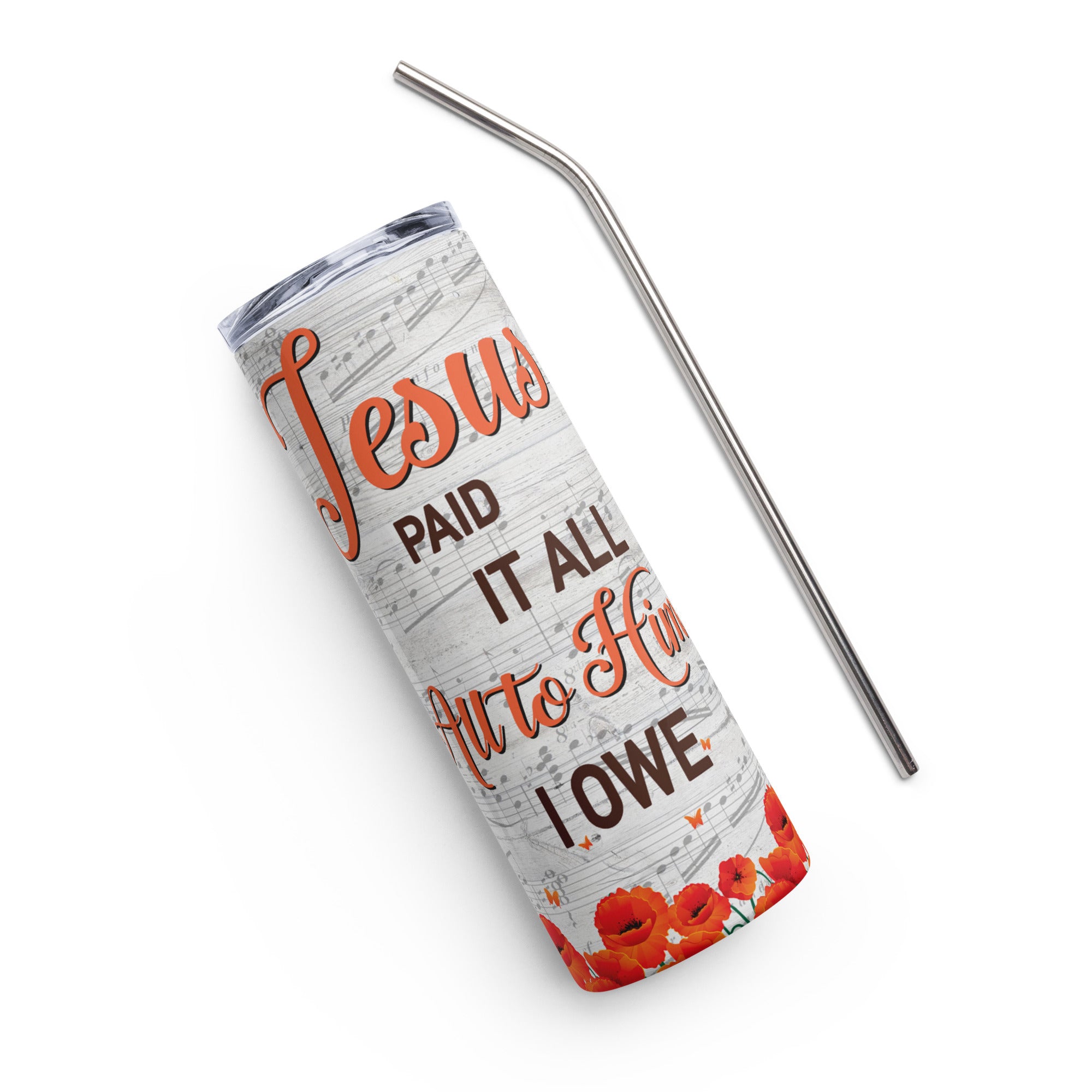 Jesus Paid It All Song Tumbler - Stainless Straw