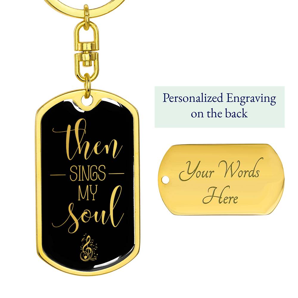 Then Sings My Soul - Gold Dog Tag with Swivel Keychain Engraving: Yes Jesus Passion Apparel