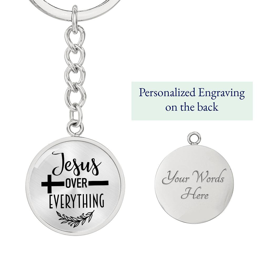 Jesus Over Everything Devotional Keychain Engraving: Yes Jesus Passion Apparel