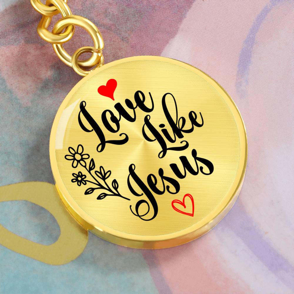 Love Like Jesus Inspirational Keychain Engraving: No Jesus Passion Apparel