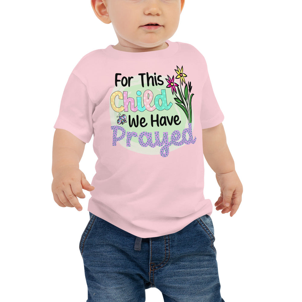 For This Child We Have Prayed Young Toddler Jersey Tee Color: Pink Size: 6-12m Jesus Passion Apparel