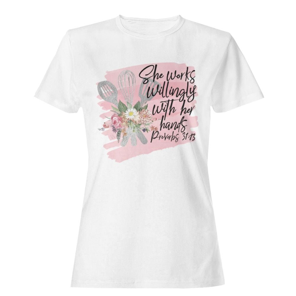 Chef - She Works Willingly Relaxed T-Shirt - Matching Tote Available - Jesus Passion Apparel