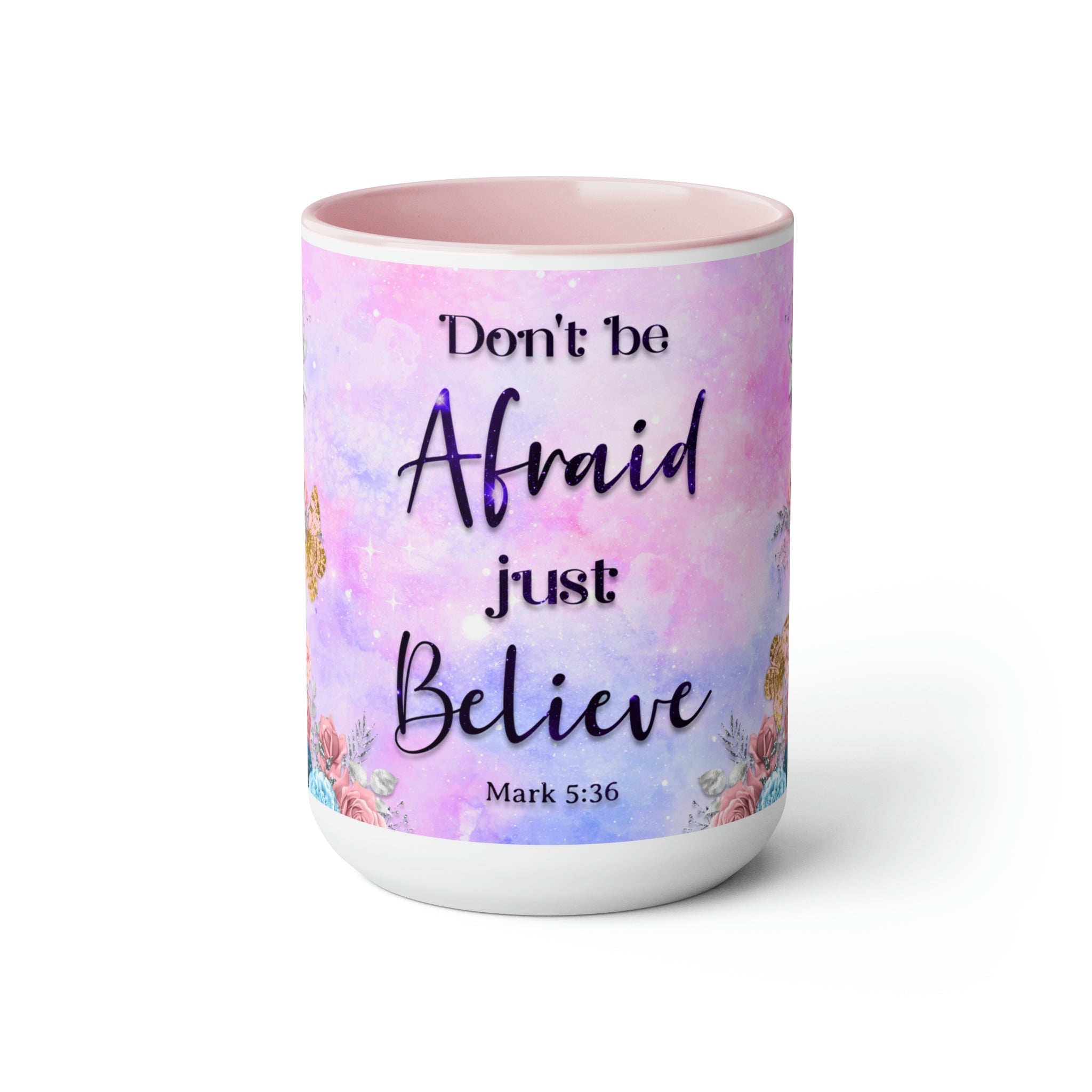 Don't Be Afraid Just Believe Blue or Pink Two - Tone Coffee Mug, 15oz - Jesus Passion Apparel