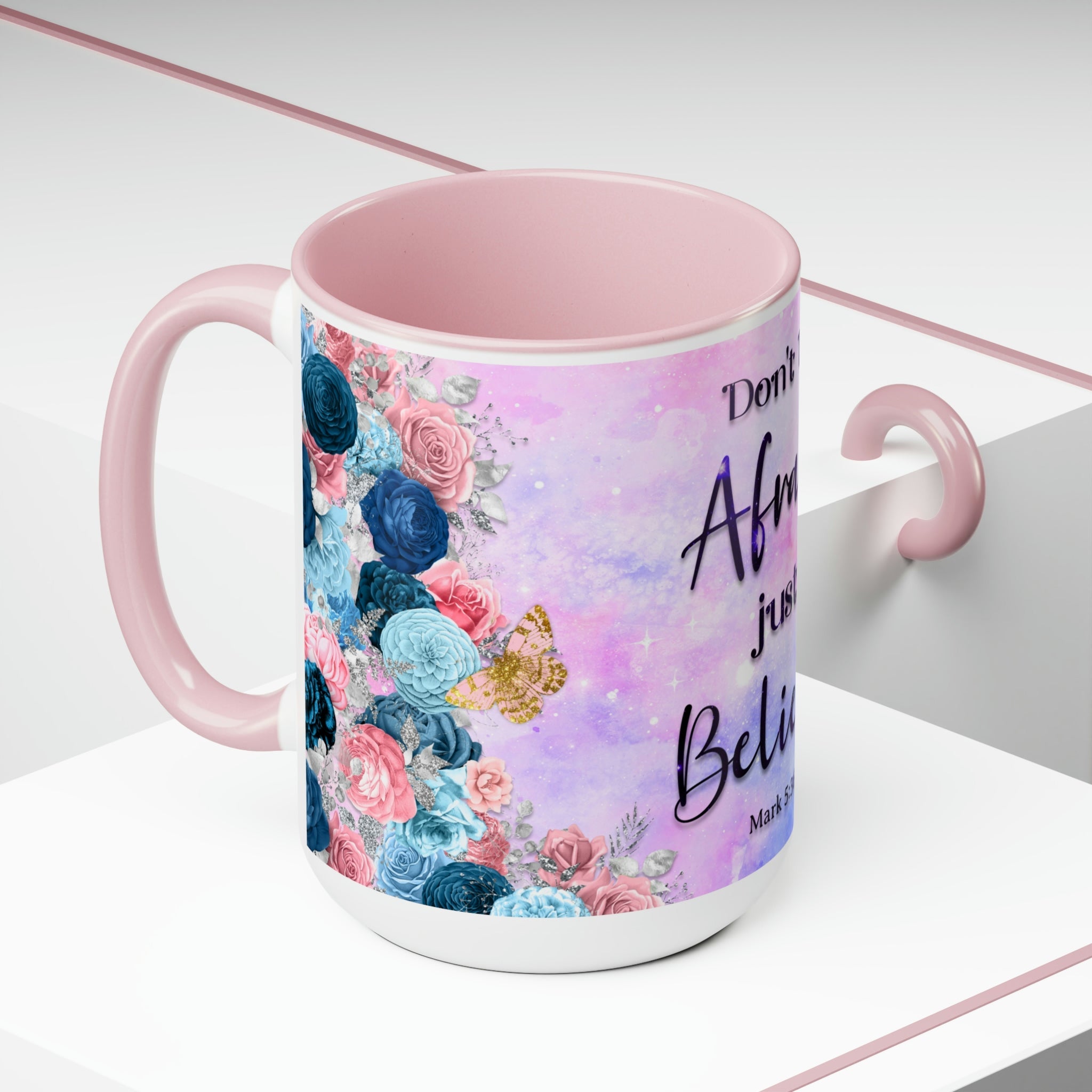 Don't Be Afraid Just Believe Blue or Pink Two - Tone Coffee Mug, 15oz - Jesus Passion Apparel