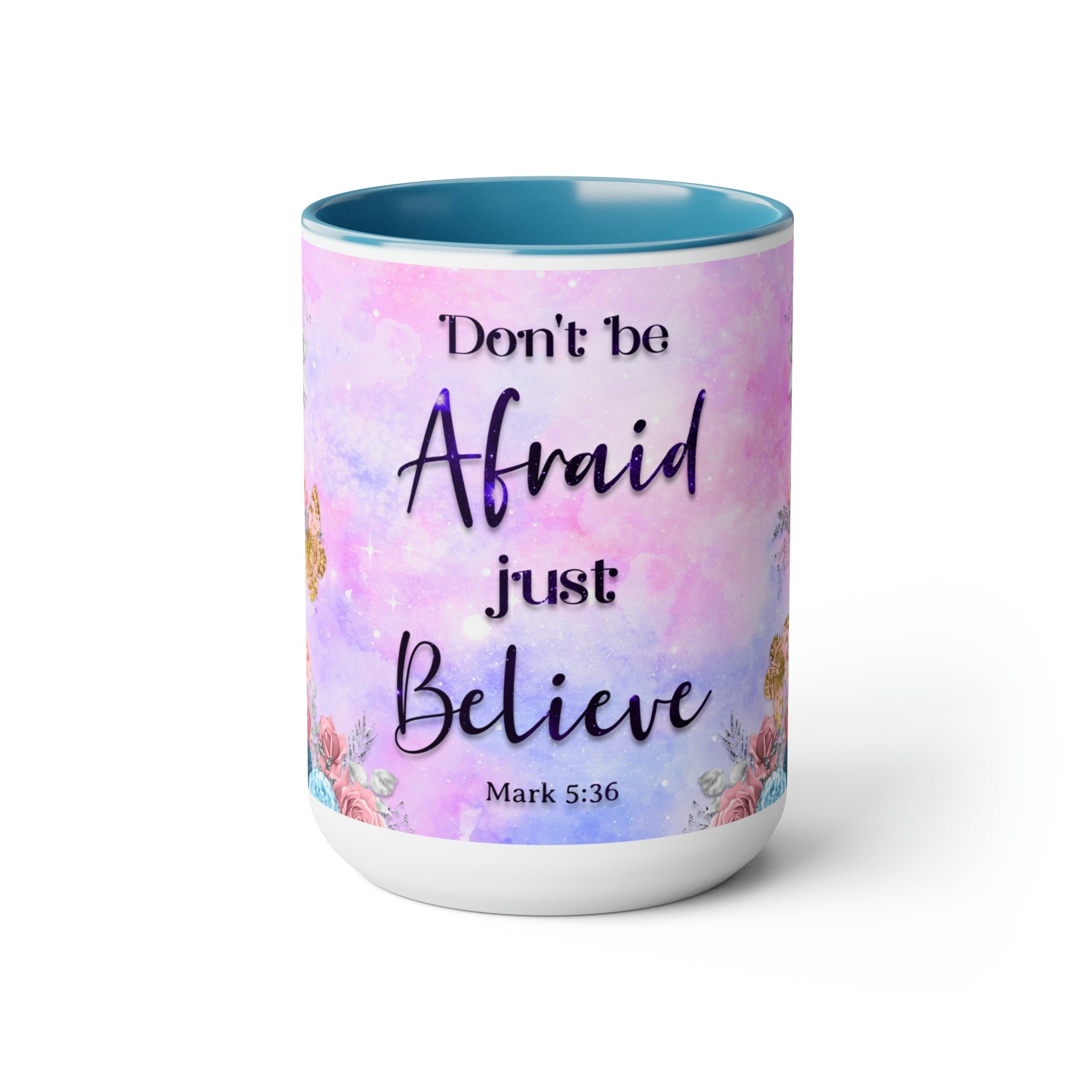 Don't Be Afraid Just Believe Blue or Pink Two - Tone Coffee Mug, 15oz - Jesus Passion Apparel