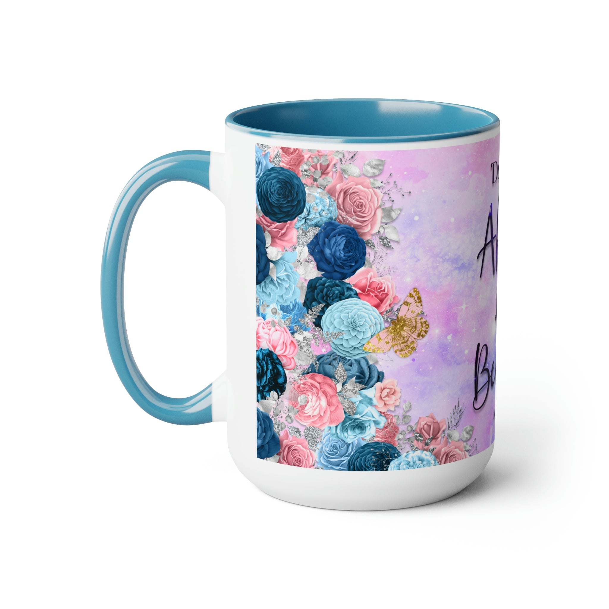 Don't Be Afraid Just Believe Blue or Pink Two - Tone Coffee Mug, 15oz - Jesus Passion Apparel