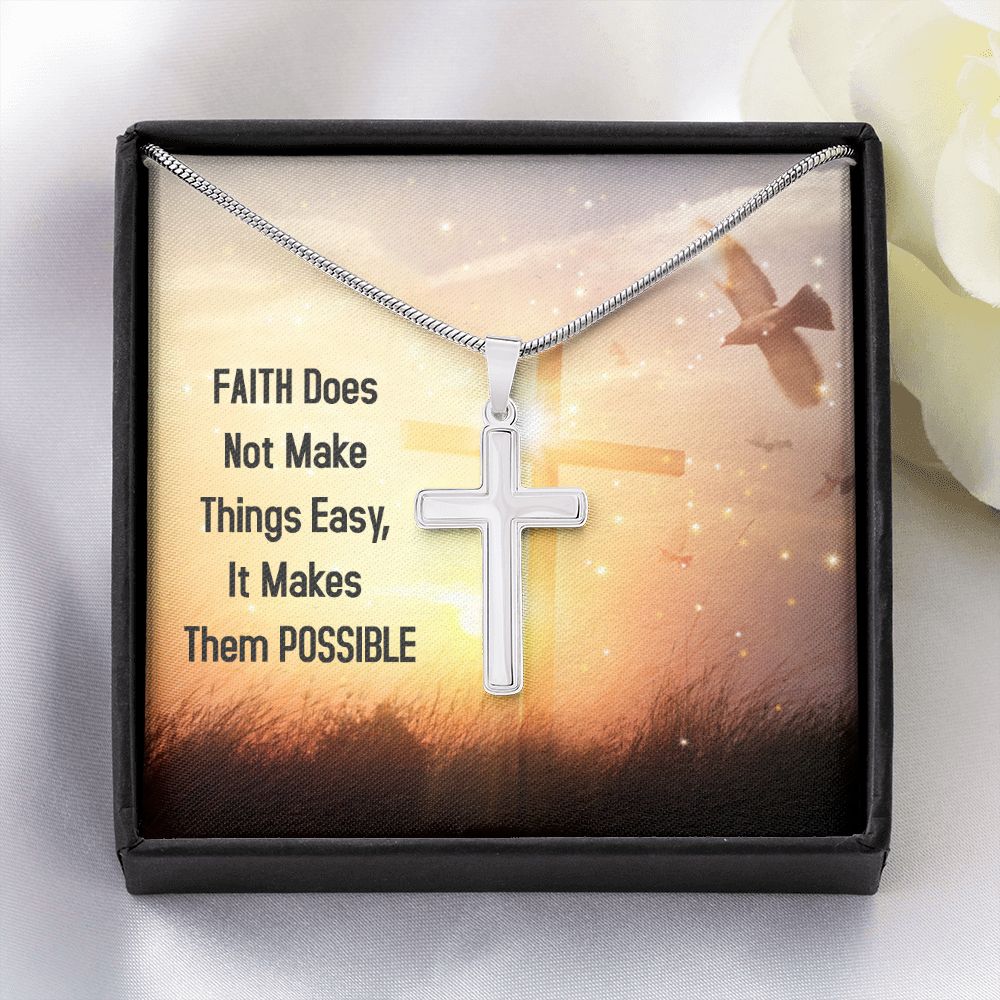 Faith Does Not Make Things Easy Cross - Jesus Passion Apparel