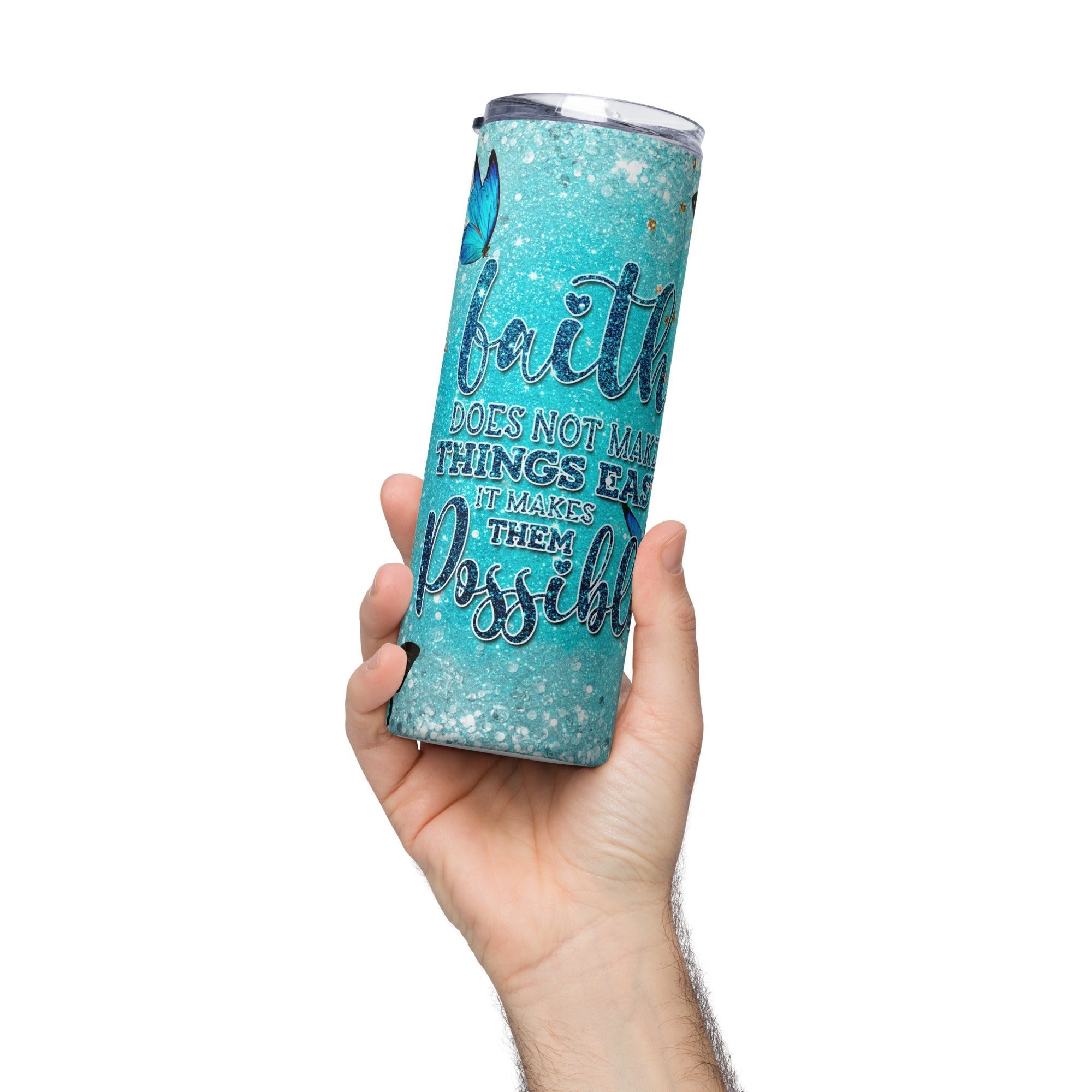 Faith Makes Things Possible Teal Tumbler 20 oz - Stainless Steel Straw - Jesus Passion Apparel