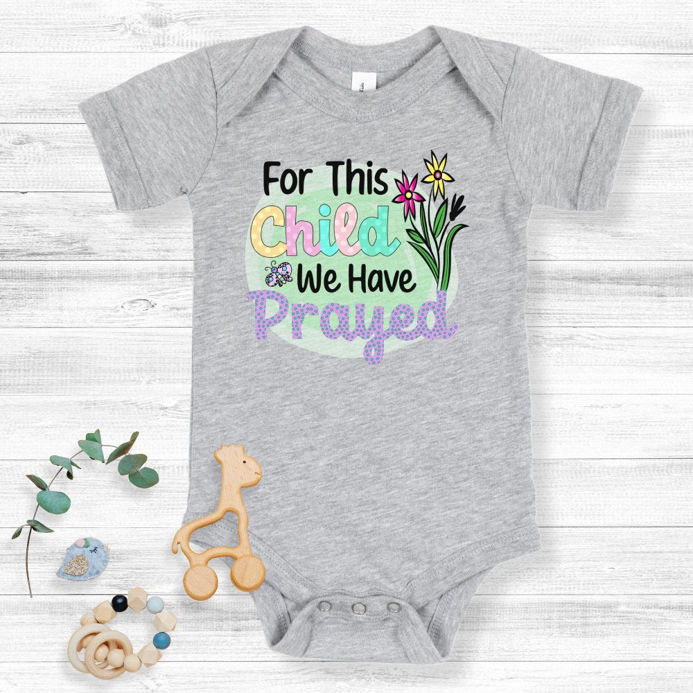 For This Child We Have Prayed Flowers Stars Baby Bodysuit - Jesus Passion Apparel