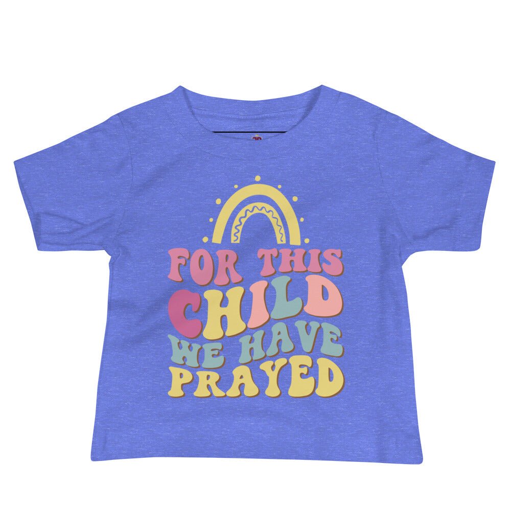 For This Child We Have Prayed Toddler Jersey Short Sleeve Tee - Jesus Passion Apparel