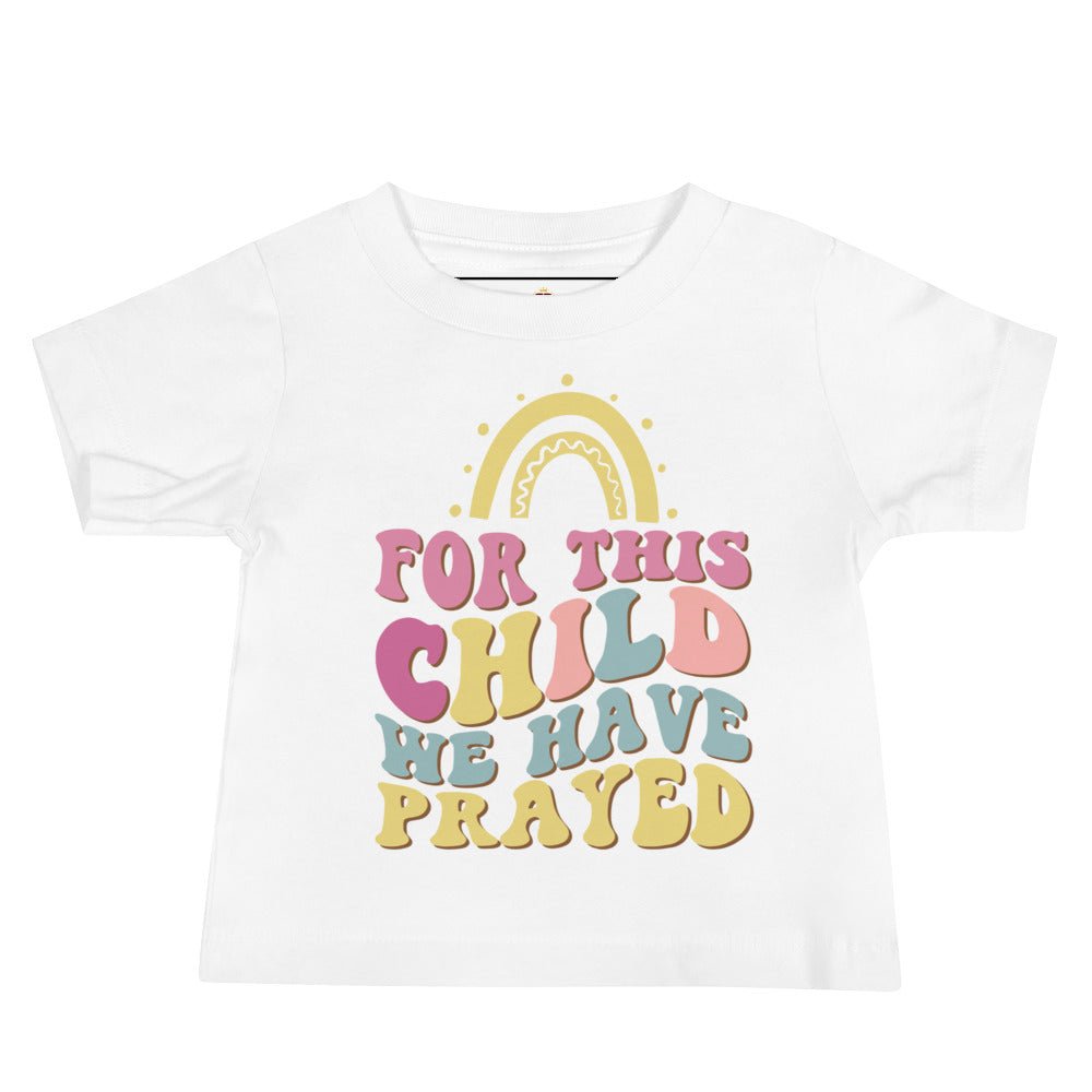 For This Child We Have Prayed Toddler Jersey Short Sleeve Tee - Jesus Passion Apparel