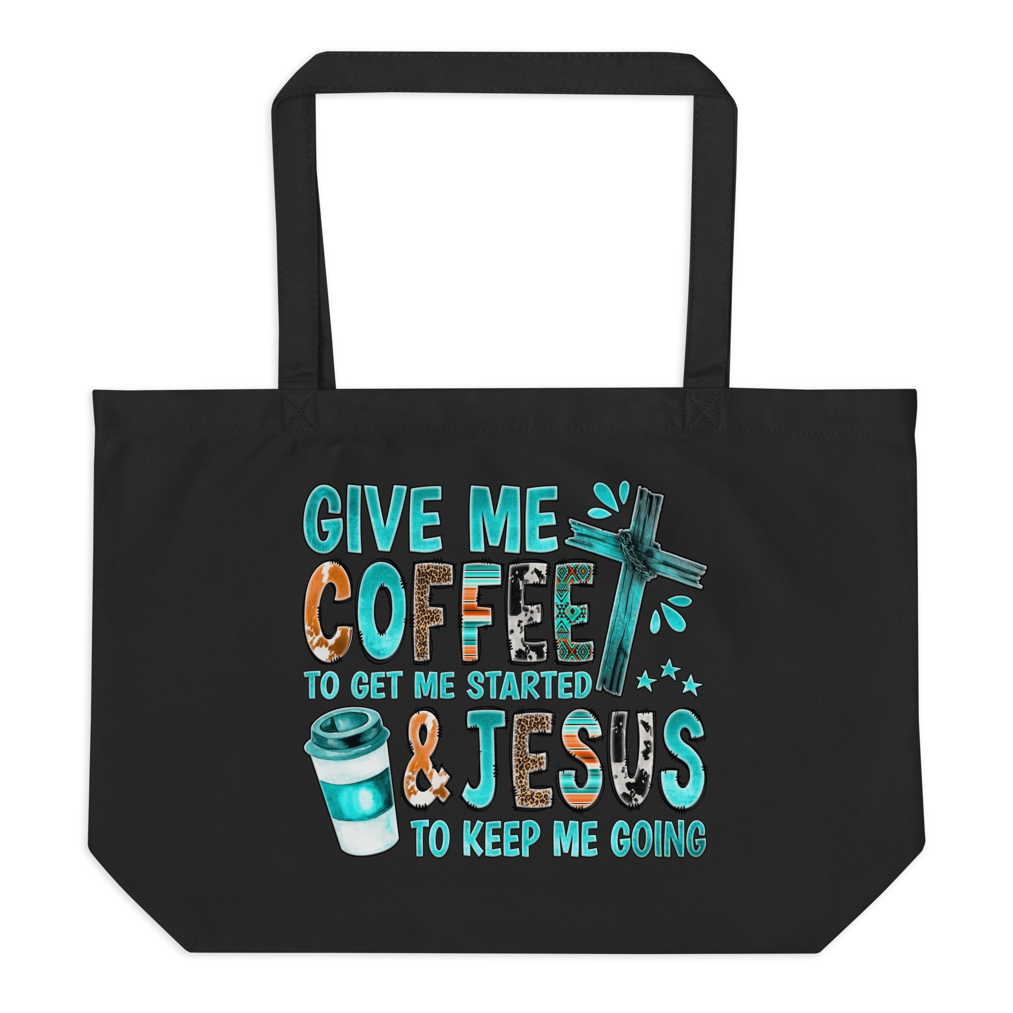 Give Me Coffee and Jesus Large Organic Tote Bag - Design on Both Sides - Jesus Passion Apparel