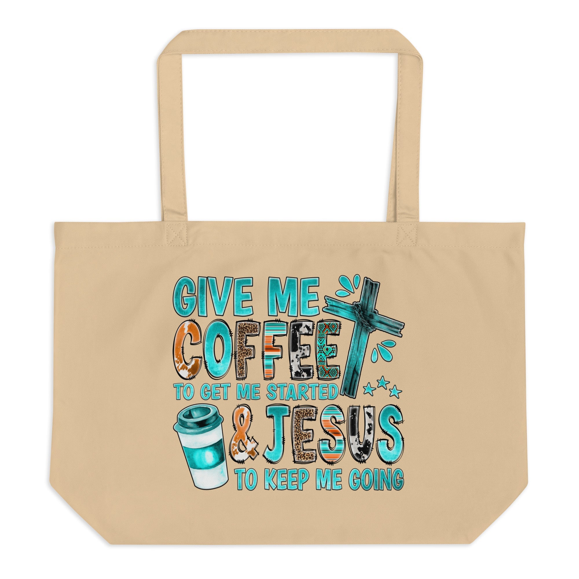 Give Me Coffee and Jesus Large Organic Tote Bag - Design on Both Sides - Jesus Passion Apparel