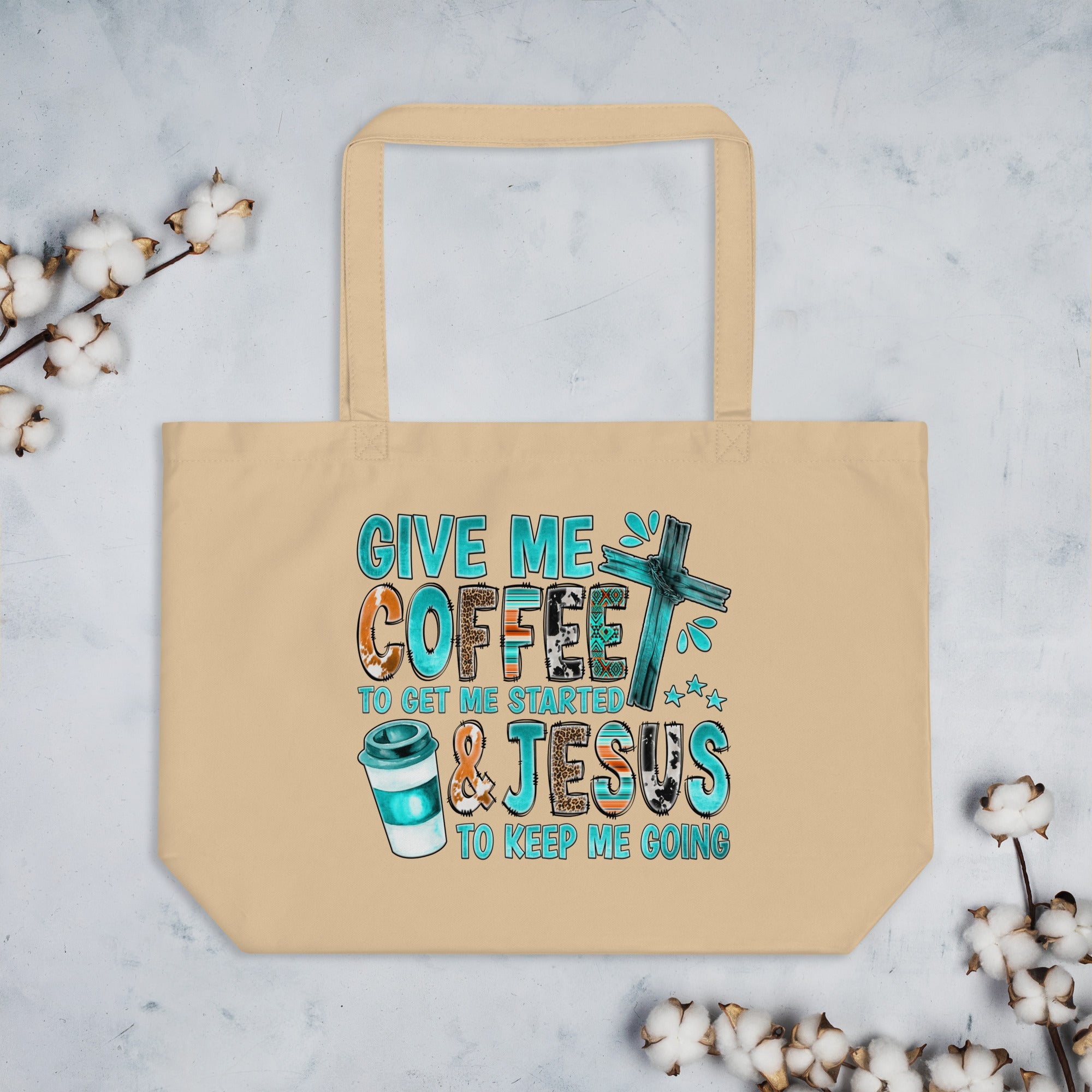 Give Me Coffee and Jesus Large Organic Tote Bag - Design on Both Sides - Jesus Passion Apparel