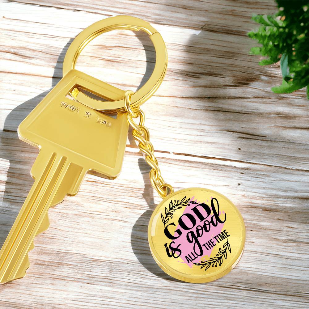 God is Good All the Time Daily Encouragment Keychain - Jesus Passion Apparel