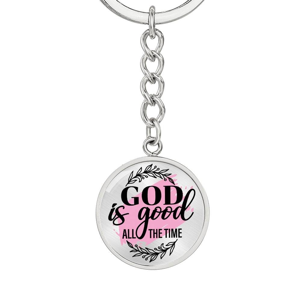 God is Good All the Time Daily Encouragment Keychain - Jesus Passion Apparel