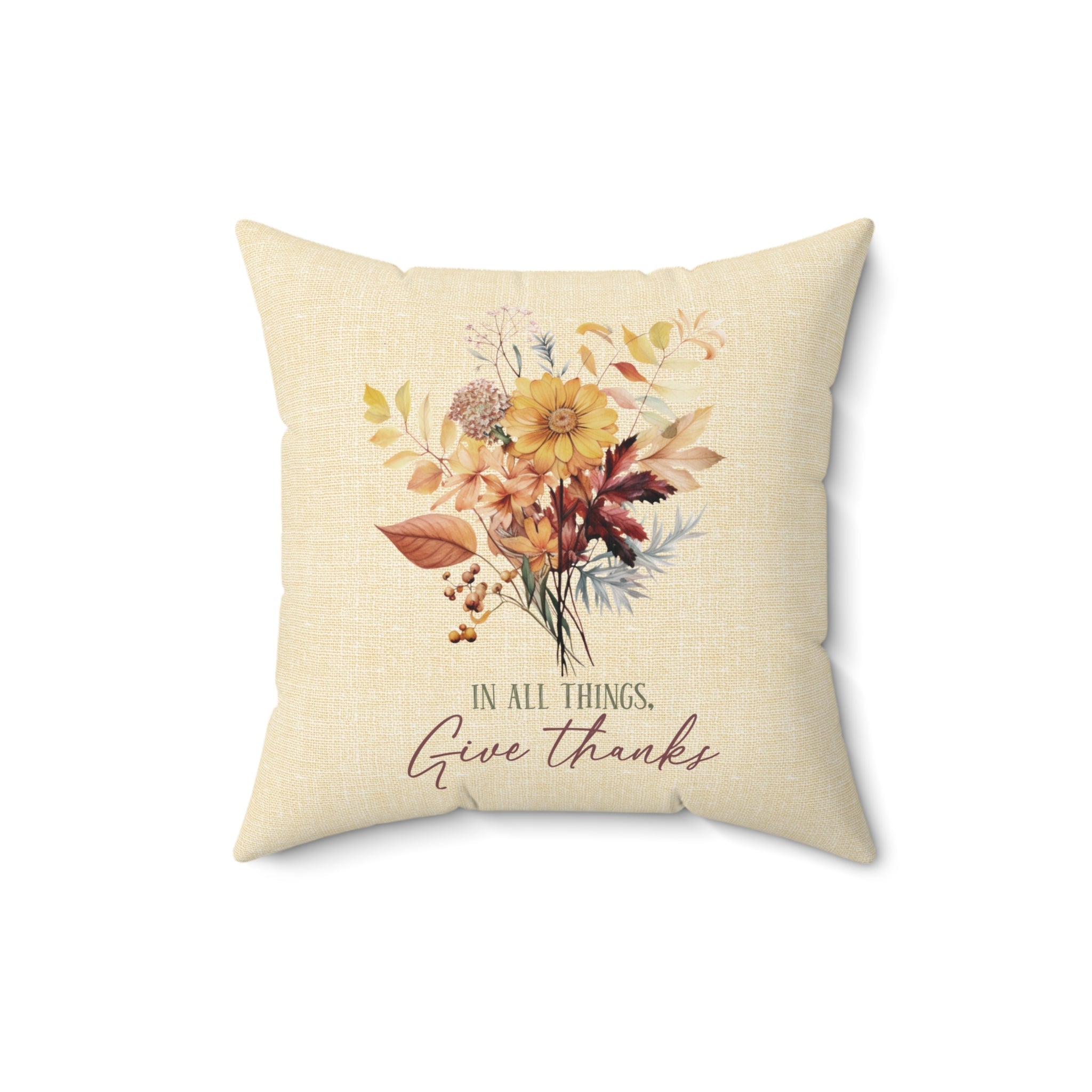 In All Give Thanks Wildflowers on a Butter Linen Background Spun Polyester Square Pillow - Jesus Passion Apparel